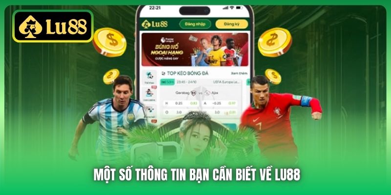 Một số thông tin bạn cần biết về Lu88