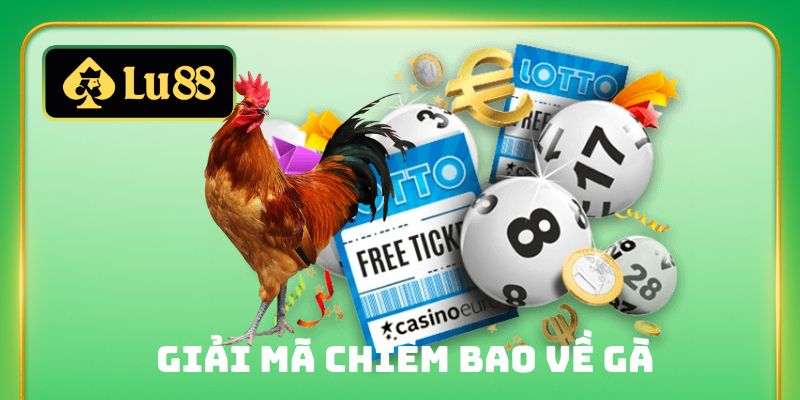 Giải mã chiêm bao về gà